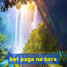 bet paga na hora